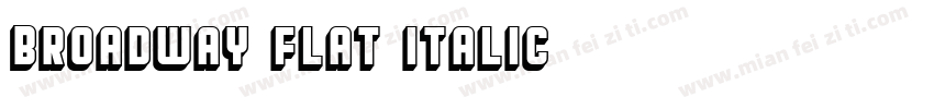 Broadway Flat Italic字体转换